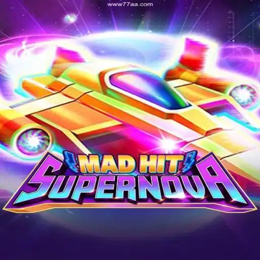 MadHitSupernova: A Stellar Gaming Experience on 77AA.Com